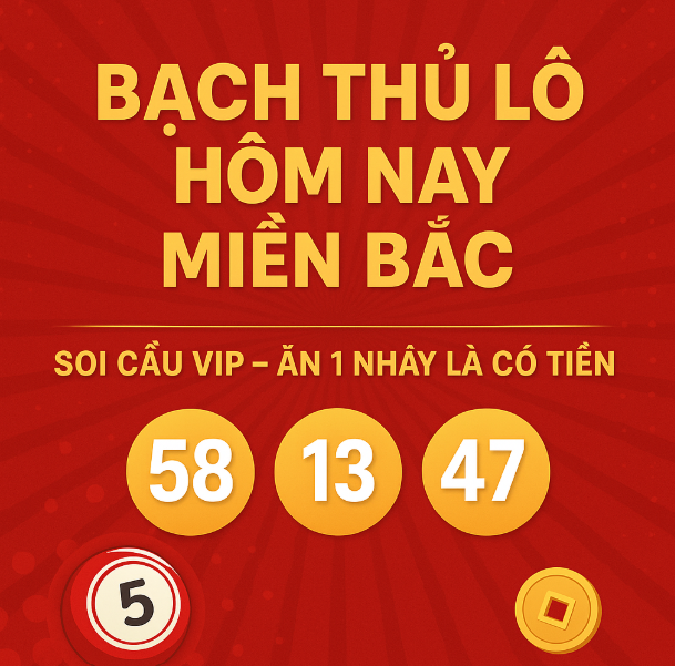 bạch thủ lô hôm nay miền bắc