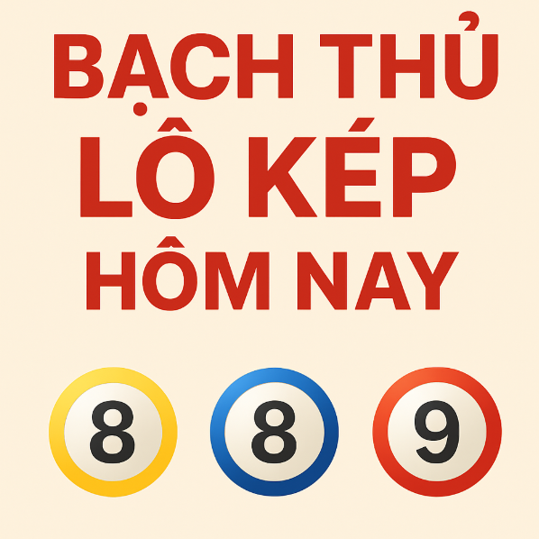 bạch thủ lô kép hôm nay
