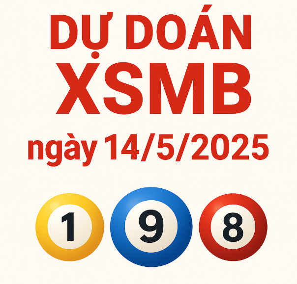 dự đoán xổ số miền bắc ngày 14/5/2025