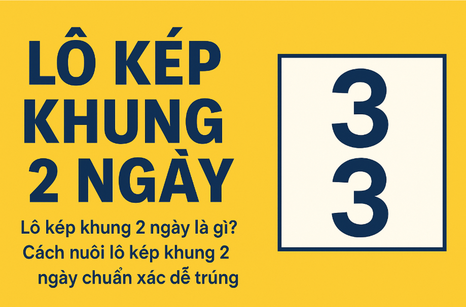 lô kép khung 2 ngày