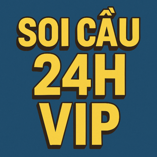 soi cầu 24h vip