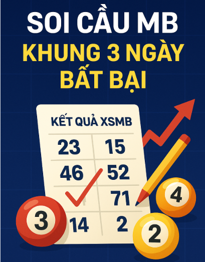 Soi cầu mb khung 3 ngày bất bại