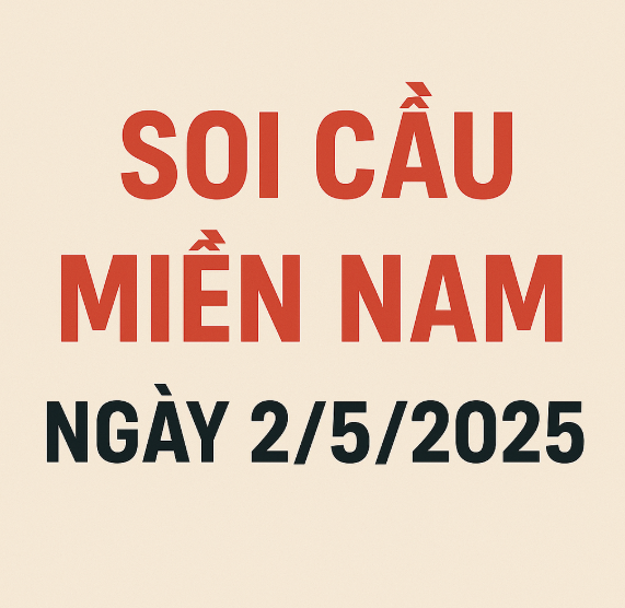 soi cầu miền nam ngày 2/5/2025