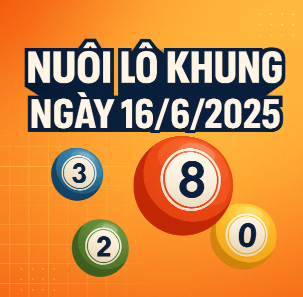 nuôi lô khung ngày 16/6/2025