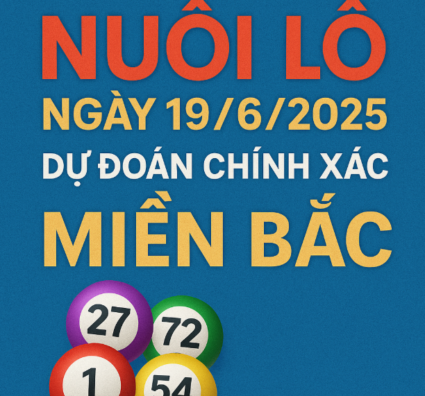 nuôi lô ngày 19/6/2025