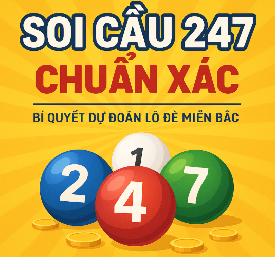 soi cầu 247 chuẩn xác hôm nay