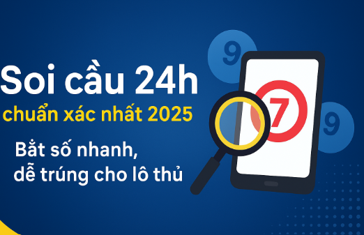 Hình ảnh soi cầu 24h, dự đoán lô đề miền Bắc hôm nay chính xác theo thống kê và phân tích cầu kèo.