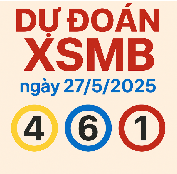 dự đoán xổ số miền bắc ngày 27/5/2025